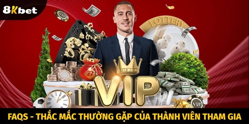 FAQs - Thắc mắc thường gặp của thành viên tham gia