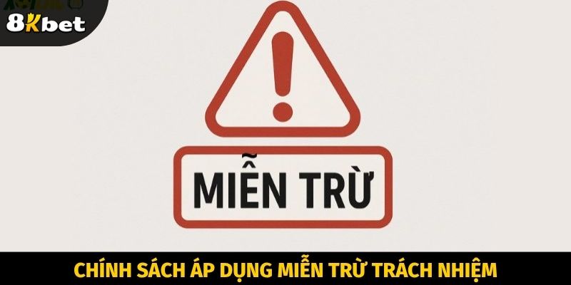 Chính sách áp dụng miễn trừ trách nhiệm đối với thành viên